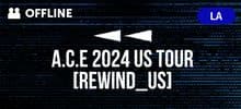 the poster of 2024 A.C.E US TOUR [REWIND US] Fansign Event